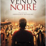 Vénus noire, un film d'Abdellatif Kechiche