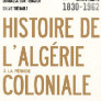 Histoire de l’Algérie à la période coloniale 1830-1962 