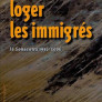 Loger les immigrés - La SONACOTRA 1956-2006
