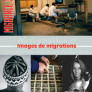 Images de migrations : photographies et archives iconographiques
