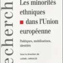 Les minorités ethniques dans l'Union européenne. Politiques, mobilisations, identités
