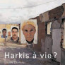Harkis à vie ?
