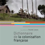 Dictionnaire de la colonisation française
