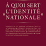 A quoi sert « l’identité nationale »
